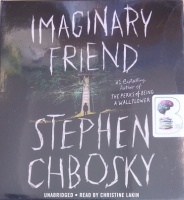 Imaginary Friend written by Stephen Chbosky performed by Christine Lakin on Audio CD (Unabridged)